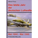 The last Year of the German Luftwaffe - May 1944-May 1945