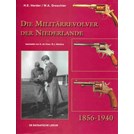 De Nederlandse Militaire Revolvers 1856-1940