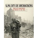 Slag om de Grebbeberg - Strijd om Wageningen en Rhenen in mei 1940