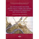 On military Engineers active in Savoy and Eastern Piemonte (16th-18th century)