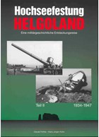 Sea-fortress Helgoland - A military-historical Survey