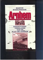 Arnhem - Ooggetuigenverslagen van de Slag om Arnhem