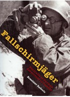 Fallschirmjäger - Portraits of German Paratroops in Combat