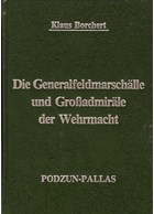 The General Field Marshalls and Admirals of the German Army