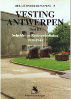 Vesting Antwerpen - Deel III: Schelde- en Redeverdediging 1838-1944