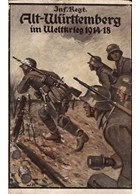 The Infantry Regiment "Alt Württemberg" (3rd. Württ.) Nr. 121 in World War One 1914-1918
