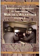 Arms and Bunkers of the Atlantic Wall - Volume 2