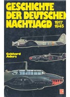 History of the German Night Fighters 1917-1945