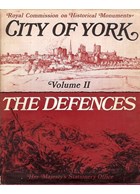 City of York - Volume II: The Defences