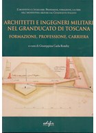 Military Engineers and Architects of the Grand Duchy of Tuscany - Education, Profession, Career