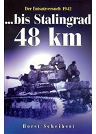 ....48 km naar Stalingrad. De Aanvalsinzet 1942