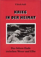 War in the Homeland - The bitter End between Weser and Elbe