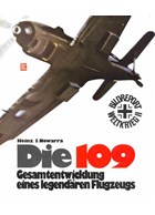 The 109 - The entire development of a legendary airplane.