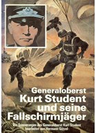 General Kurt Student and his Paratroops
