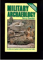 Military Archaeology - A Collector's Guide to 20th Century War Relics