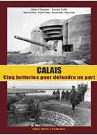 Calais - Vijf Batterijen om een Haven te verdedigen