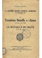 The Third Battle of the Aisne (May 27-June 5, 1918) and the Battle of Matz (June 9-12, 1918)
