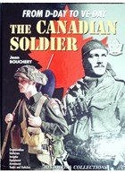 The Canadian Soldier - From D-Day to VE-Day