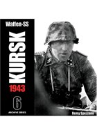 Waffen-SS Kursk 1943 - Volume 6