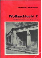 Wolfsschlucht 2 - Autopsy of one of Hitler's Headquarters