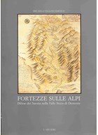 Vestingen in de Alpen - Verdediging van Savoy - Vallei van de Stura rivier bij Demonte
