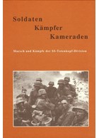 Soldiers - Fighters - Comrades. Marches and Battles of the SS_Totenkopf-Division. Volume IIIb