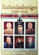 Eichenlaubträger 1940-1945 - Oak Leaf Bearer 1940-1945 - Volumes I, II & III (Complete!)