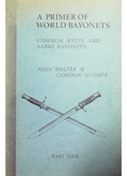 A Primer of World Bayonets - Parts One & Two