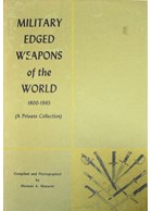 Military Edged Weapons of the World 1800-1965