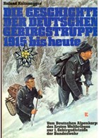 The History of the German Mountain Troops 1915 until the present