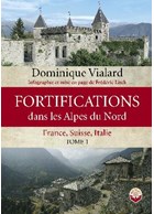 Fortifications of the northern Alps - France, Switzerland, Italy - Volume 1
