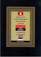 The History of the 2nd Canadian Army Group Royal Artillery 2 Cdn AGRA