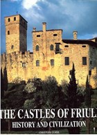 The Castles of Friuli - History and Civilization