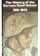 The History of the German Steel Helmet 1916-1945 (E.)
