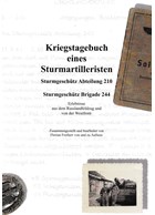 War Diary of a Sturm Artillerist - Sturmgeschütz Abt. 210 - Sturmgeschütz Brigade 244