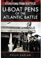 U-Boat Pens of the Atlantic Battle