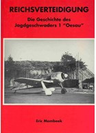 Defending the Reich - The History of Fighter Unit 1 "Oesau"