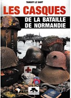 The Helmets of the Battle of Normandy
