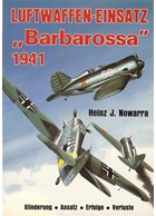 Luftwaffe-Inzet "Barbarossa" 1941 - Organisatie - Aanzet - Resultaten - Verliezen