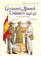 Germany's Spanish Volunteers 1941-45 - The Blue Division in Russia