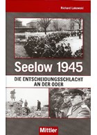 Seelow 1945 - Decisive Battle along the Oder River