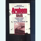 Arnhem - Eyewitness Accounts of the Battle of Arnhem
