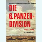 The German 6th Panzer-Division 1937-1945. Armament - Deployment - Men