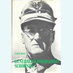 General fieldmarshal Ferdinand Schörner - A German soldier's story