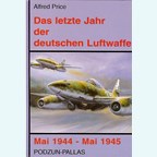 The last Year of the German Luftwaffe - May 1944-May 1945