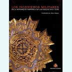 De Militaire Ingenieurs van het Spaanse Koninkrijk tijdens de 17de en 18de eeuw