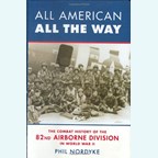 All American All the Way - The Combat History of the 82nd Airborne Division in World War II