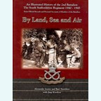 By Land, Sea and Air - An Illustrated History of the 2nd Battalion