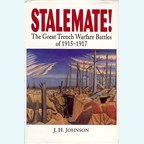 Stalemate! The Great Trench Warfare Battles of 1915-1917