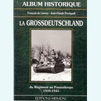 Historisch Album - die Grossdeutschland - van Regiment tot Panzerkorps 1939-1945